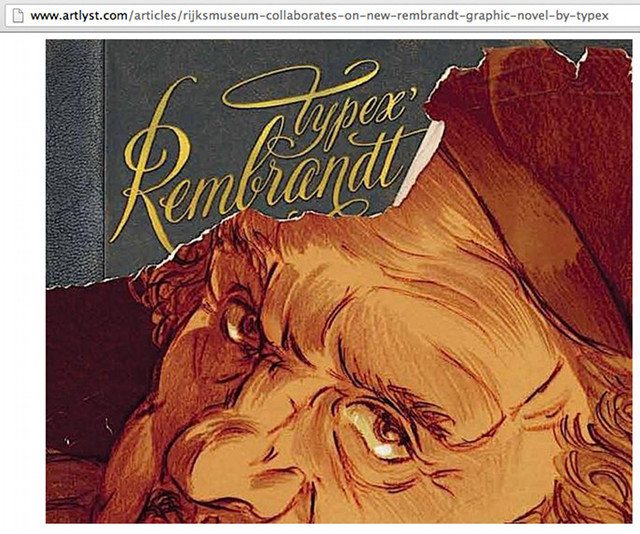 DARK TIMES, DARK MAN. 'Rembrandt' by comic book artist Typex shows the painter as you've never seen him before: cantankerous, obsessive, and unfaithful. Image from www.artlyst.com