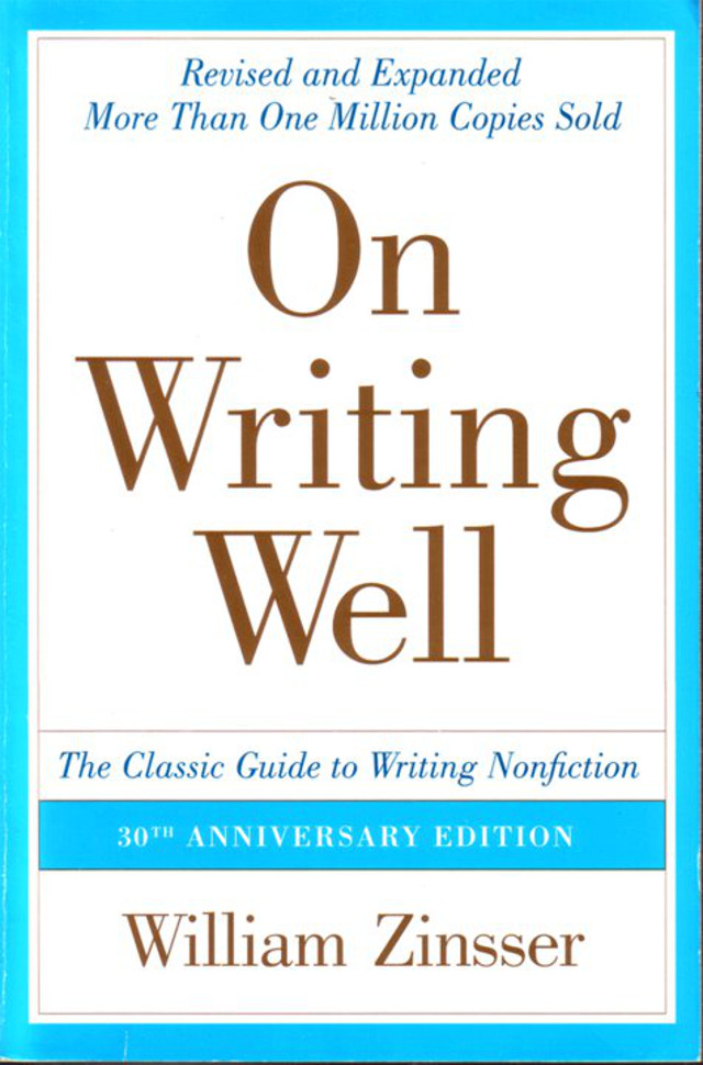 ON WRITING WELL. The classic guide to writing non-fiction. From the On Writing Well Facebook page