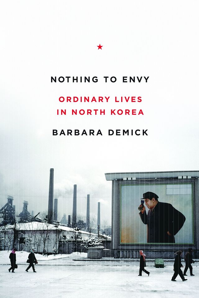 'COLD' COVER. Barbara Demick’s book is a fascinating, moving look at one of the last totalitarian regimes, North Korea. Cover photo from nothingtoenvy.com