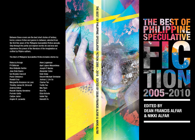 A MUST-HAVE. 'The Best of Philippine Speculative Fiction 2005-2010' is your ticket into this realm of the fantastic, the strange and the extraordinary. Cover image courtesy of Gabriela Lee from www.rocketkapre.com
