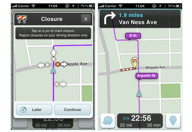 CLOSURE TRACKING. Waze allows users who encounter road closures to report them for other Waze users' benefit. Screen shot from Waze blog.