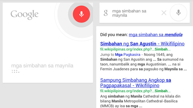 FILIPINO SEARCH. When language is set to Filipino, Google voice search will accept search terms in Filipino.