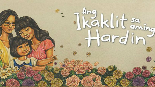 FAMILY. "Ang ikaklit sa aming hardin" (Sunflower in our garden) is a Filipino children's book about a young girl with two mothers. It also features other "unconventional" families. It won the 2006 Carlos Palanca award for short stories for children. Photo from the book's Facebook page