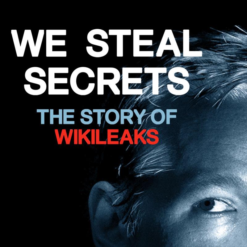 'GROSSLY IRRESPONSIBLE.' Wikileaks releases the transcript of a movie whose portrayal of its founder Julian Assange it calls "grossly irresponsible." Movie poster from 'We Steal Secrets' Facebook page